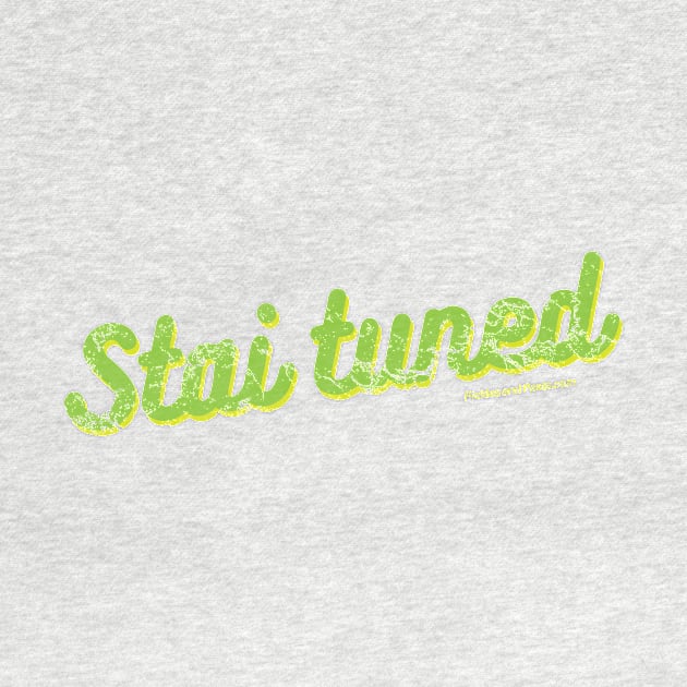 Stai Tuned? by picklesandpasta